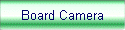 Board Camera