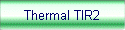 Thermal TIR2