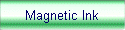 Magnetic Ink