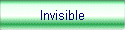 Invisible