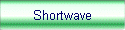 Shortwave