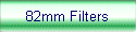 82mm Filters