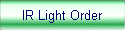 IR Light Order