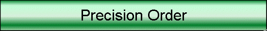 Precision Order